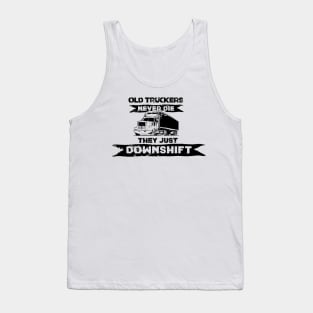 Old truckers never die Tank Top